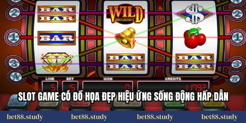 Slot game có đồ họa đẹp hiệu ứng sống động hấp dẫn